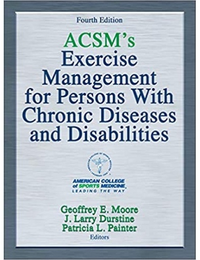 ACSM's Exercise Management for Persons With Chronic Diseases and Disabilities