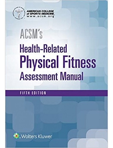 ACSM's Health-related Physical Fitness Assessment Manual