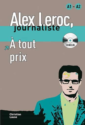 Alex Leroc Journaliste À tout prix with CD 