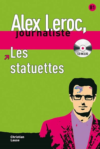 Alex Leroc Journaliste Les statuettes with CD 