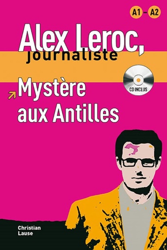 Alex Leroc Journaliste Mystère aux Antilles + CD 