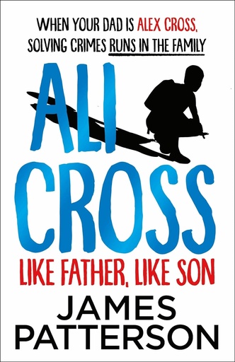 Ali Cross: Like Father, Like Son