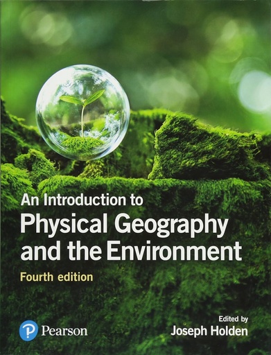 An Introduction to Physical Geography and the Environment