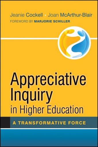 Appreciative Inquiry in Higher Education: A Transformative Force