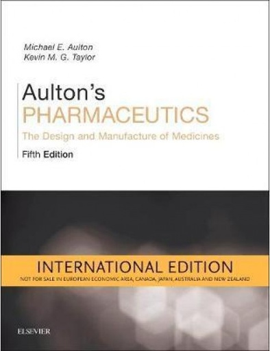 Aulton's Pharmaceutics: The Design and Manufacture of Medicines (IE)