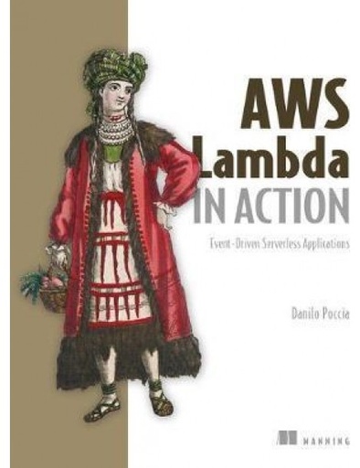AWS Lambda in Action: Event-driven serverless applications