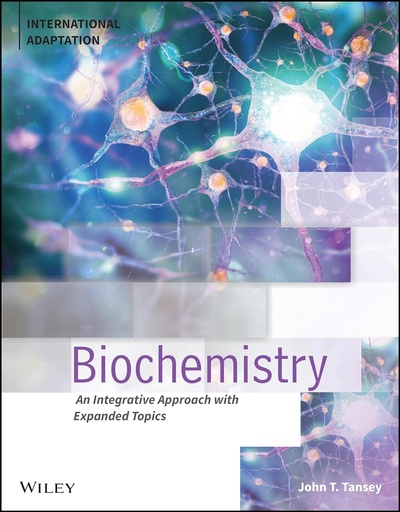 Biochemistry: An Integrative Approach with Expanded Topics