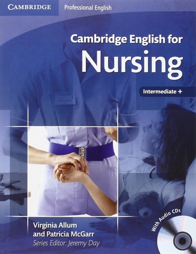 Cambridge English for Nursing Intermediate Plus with Audio CDs