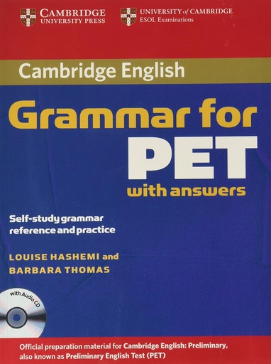 Cambridge Grammar for PET with Answers and Audio CD: Self-Study Grammar Reference and Practice