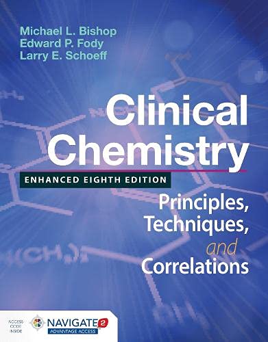 Clinical Chemistry: Principles, Techniques, and Correlations 8E