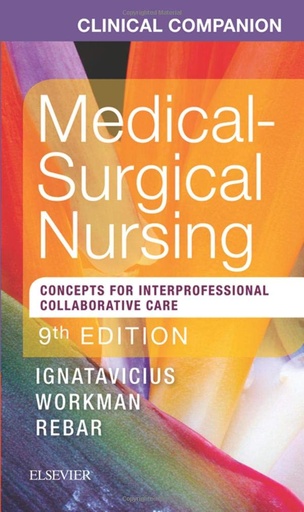 Clinical Companion for Medical-Surgical Nursing: Concepts For Interprofessional Collaborative Care