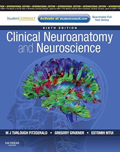 Clinical Neuroanatomy and Neuroscience: With Student Consult Access