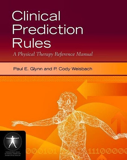 Clinical Prediction Rules: A Physical Therapy Reference Manual