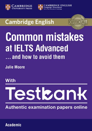 Common Mistakes at IELTS Advanced and how to avoid them with Testbank, Academic