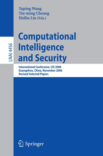 Computational Intelligence and Security: International Conference, CIS 2006, Guangzhou, China, November 2006, Revised Selected Papers
