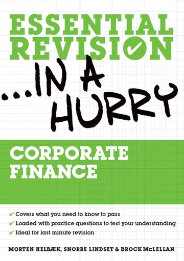 Corporate Finance: Essential Revision in a Hurry 