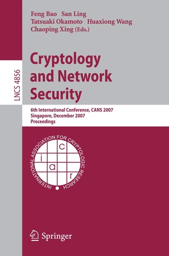 Cryptology and Network Security: 6th International Conference, CANS 2007, Singapore, December 2007, Proceedings 