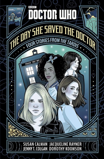 Doctor Who: The Day She Saved the Doctor : Four Stories from the TARDIS