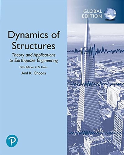 Dynamics of Structures: Theory and Applications to Earthquake Engineering