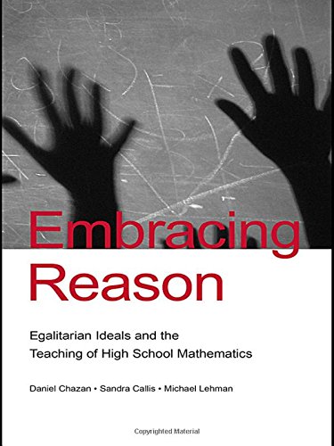 Embracing Reason: Egalitarian Ideals and the Teaching of High School Mathematics