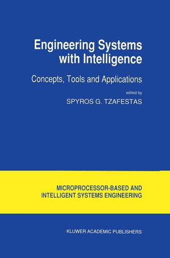 Engineering Systems with Intelligence: Concepts, Tools and Applications 