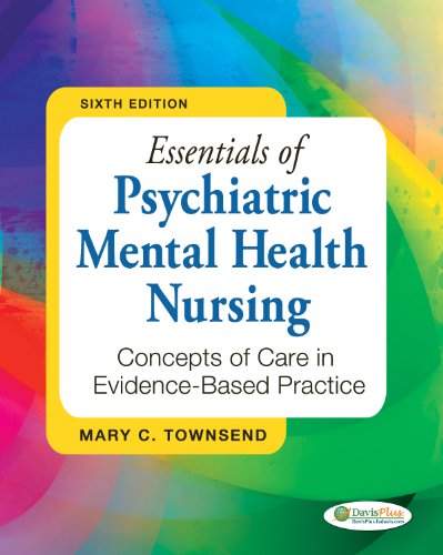 Essentials of Psychiatric Mental Health Nursing: Concepts of Care in Evidence - Based Practice 