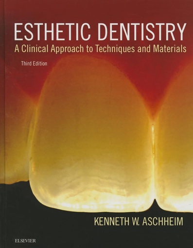 Esthetic Dentistry: A Clinical Approach to Techniques and Materials