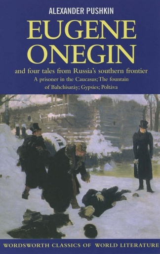 Eugene Onegin and Four Tales from Russia's Southern Frontier