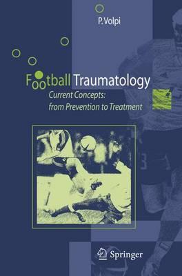 Football Traumatology: Current Concepts - from Prevention to Treatment