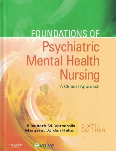 Foundations of Psychiatric Mental Health Nursing: A Clinical Approach