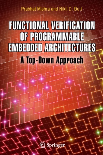 Functional Verification of Programmable Embedded Architectures: A Top-Down Approach