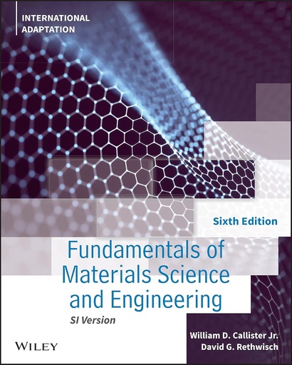 Fundamentals of Materials Science and Engineering: An Integrated Approach