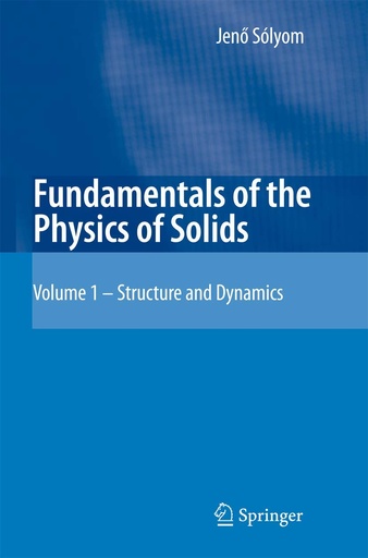 Fundamentals of the Physics of Solids: Volume 1: Structure and Dynamics