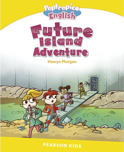 Future Island Adventure, Poptropica English, Pearson Kids Readers Level 6