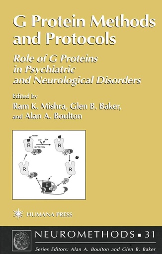 G Protein Methods and Protocols: Role of G Proteins in Psychiatric and Neurological Disorders