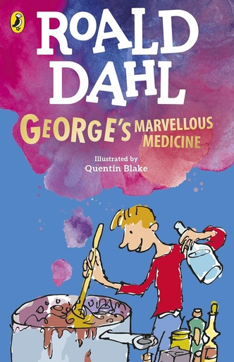 George's Marvellous Medicine, Roald Dahl 