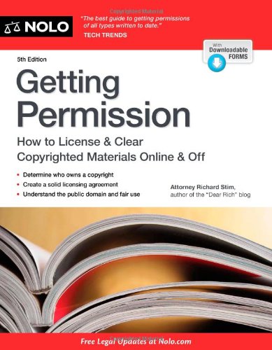 Getting Permission: How to License and Clear Copyrighted Materials Online and Off