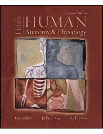 Hole's Human Anatomy and Physiology 11E