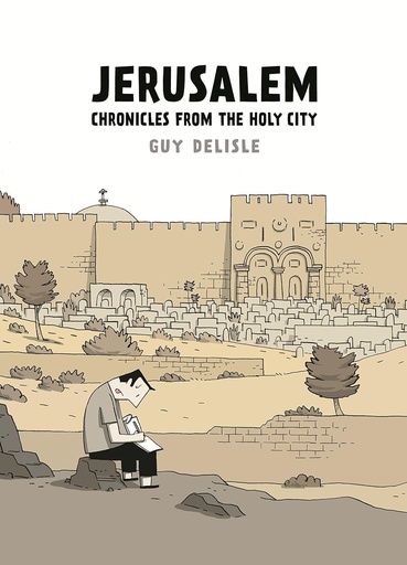 Jerusalem: Chronicles from the Holy City