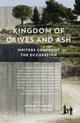 Kingdom of Olives and Ash: Writers Confront the Occupation