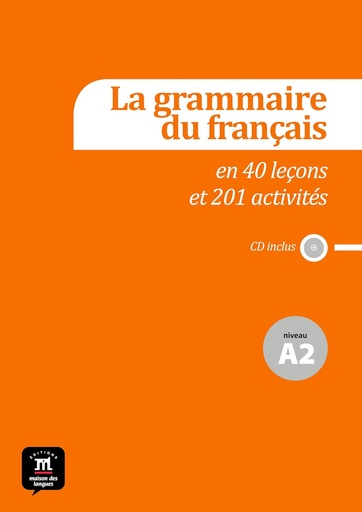 La grammaire du français  A2  en 44 leçons et plus de 220 activités 