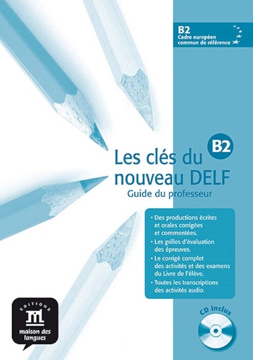 Les Clés du nouveau Delf B2 Guide du professeur with CD 