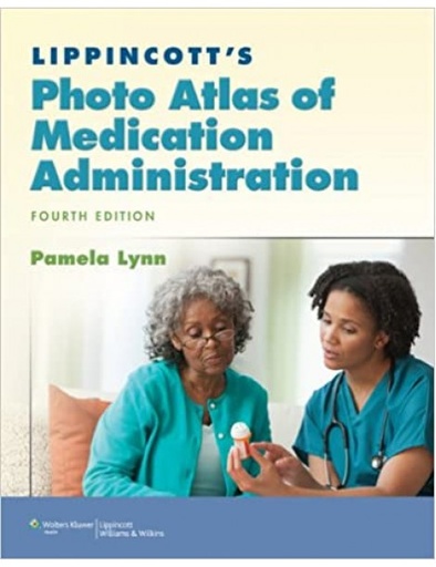 Lippincott's Photo Atlas of Medication Administration 4E