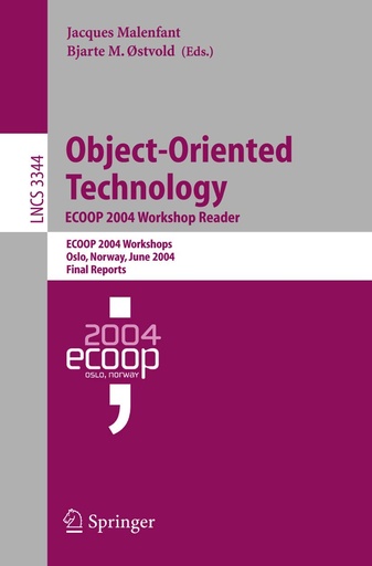 Object-Oriented Technology. ECOOP 2004 Workshop Reader: ECOOP 2004 Workshop, Oslo, Norway, June 2004, Final Reports