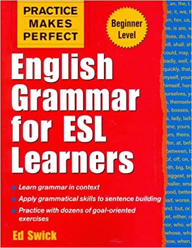 Practice Makes Perfect: English Grammar for ESL Learners