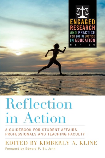 Reflection in Action: A Guidebook for Student Affairs Professionals and Teaching Faculty