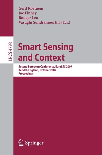 Smart Sensing and Context: Second European Conference, EuroSSC 2007, Kendal, England, October 2007, Proceedings
