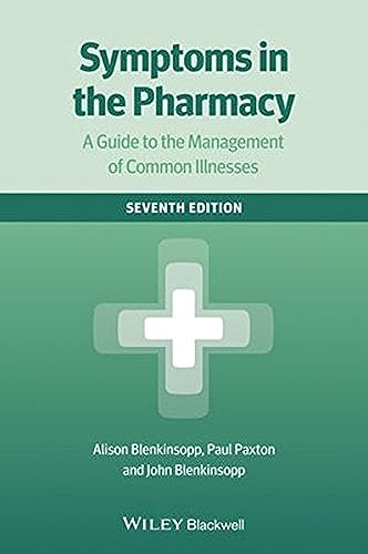 Symptoms in the Pharmacy: A Guide to the Management of Common Illnesses