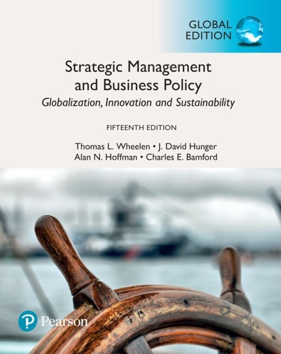 Strategic Management and Business Policy: Globalization, Innovation and Sustainability