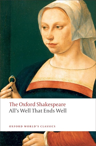 The Oxford Shakespeare: All's Well that Ends Well 